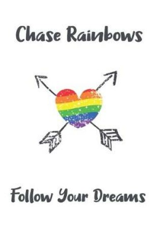 Cover of Chase Rainbows Follow Your Dreams