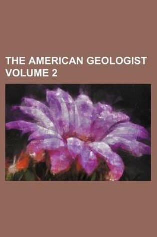 Cover of The American Geologist Volume 2