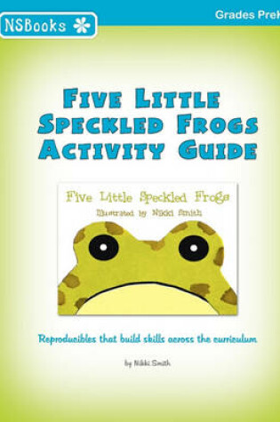 Cover of Five Little Speckled Frogs Activity Guide