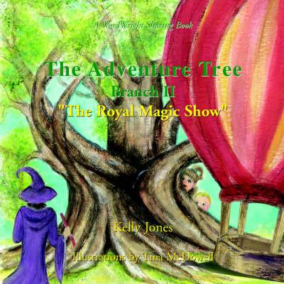 Book cover for The Adventure Tree - Branch Ii ''The Royal Magic Show''