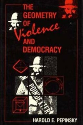 Cover of The Geometry of Violence and Democray