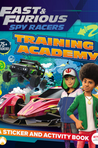 Cover of Fast & Furious: Spy Racers: Training Academy