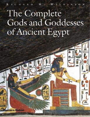 Book cover for The Complete Gods and Goddesses of Ancient Egypt