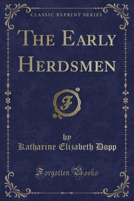 Book cover for The Early Herdsmen (Classic Reprint)