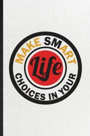 Cover of Make Smart Choices in Your Life