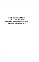 Cover of The Vengeance of the Gods, and Three Other Stories of Real American Color Line Life