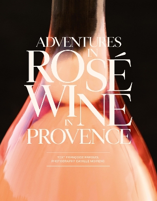 Book cover for Adventures in Rosé Wine in Provence