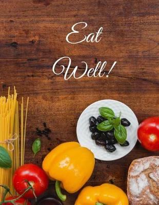 Book cover for Eat Well Then All Is Well