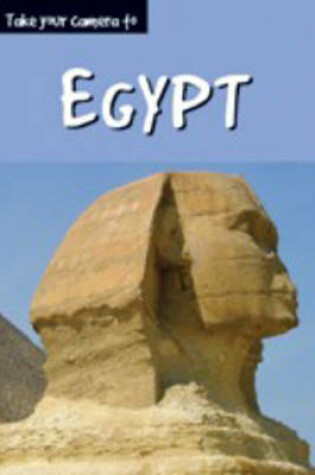 Cover of Take Your Camera to Egypt