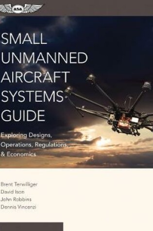 Cover of Small Unmanned Aircraft Systems Guide