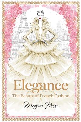 Book cover for Elegance: The Beauty of French Fashion