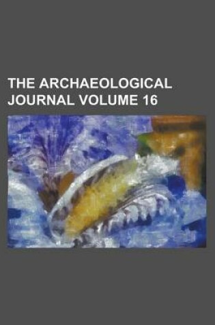 Cover of The Archaeological Journal Volume 16