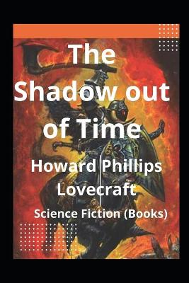 Book cover for The Shadow out of Time(Annotated)