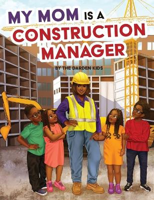 Book cover for My Mom is a Construction Manager