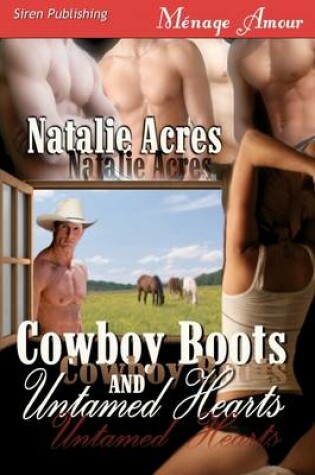 Cover of Cowboy Boots and Untamed Hearts (Siren Menage Amour 70)