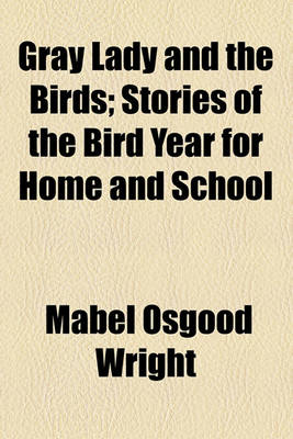 Book cover for Gray Lady and the Birds; Stories of the Bird Year for Home and School