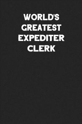 Book cover for World's Greatest Expediter Clerk