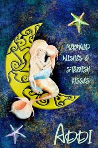 Cover of Mermaid Wishes and Starfish Kisses Addi