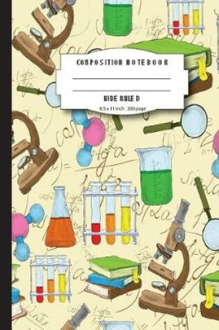 Cover of Composition notebook wide ruled 8.5 x 11 inch 200 page, Colorful fun lab and science