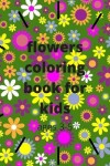 Book cover for flowers coloring book for kids ages 3-5