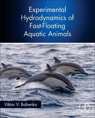 Book cover for Experimental Hydrodynamics of Fast-Floating Aquatic Animals