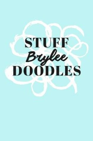 Cover of Stuff Brylee Doodles