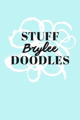 Book cover for Stuff Brylee Doodles