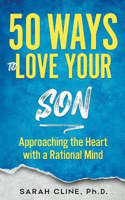 Book cover for 50 Ways to Love Your Son