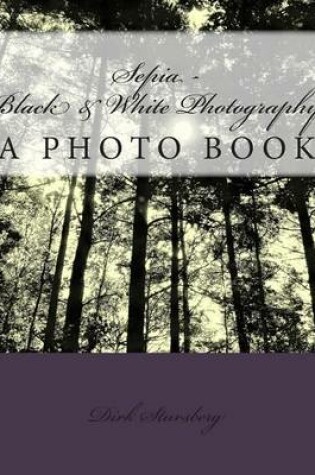 Cover of Sepia - Black & White Photography