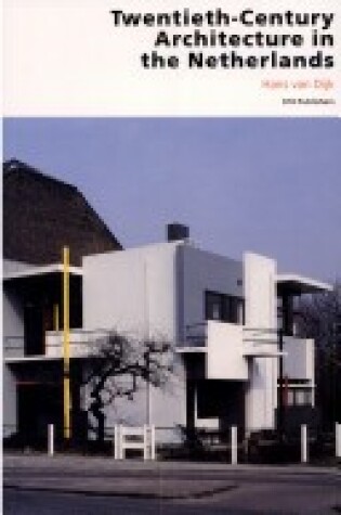 Cover of Twentieth-Century Architecture in the Netherlands