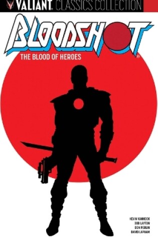 Cover of Bloodshot: The Blood of Heroes