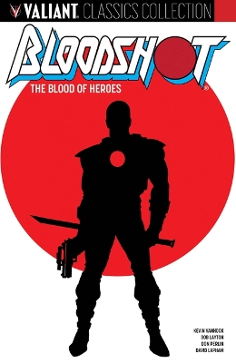 Book cover for Bloodshot: The Blood of Heroes