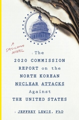 Cover of The 2020 Commission Report on the North Korean Nuclear Attacks Against the U.S.
