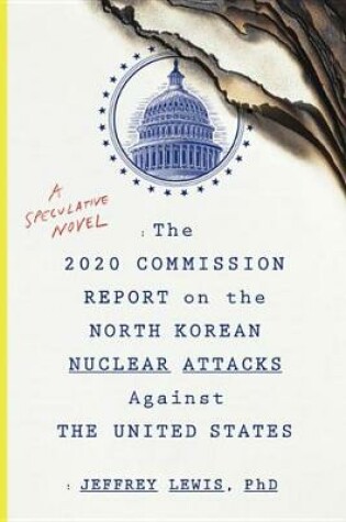 Cover of The 2020 Commission Report on the North Korean Nuclear Attacks Against the United States