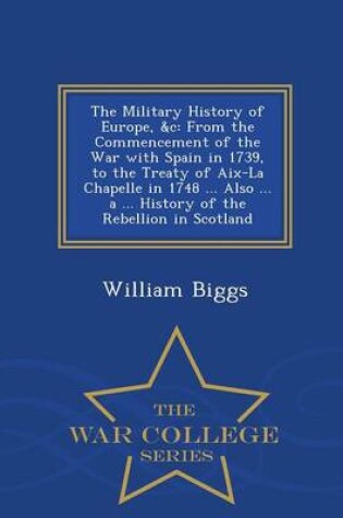 Cover of The Military History of Europe, &C
