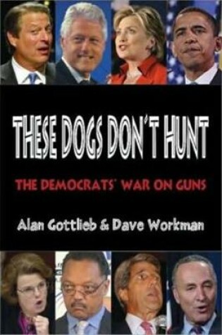 Cover of These Dogs Don't Hunt