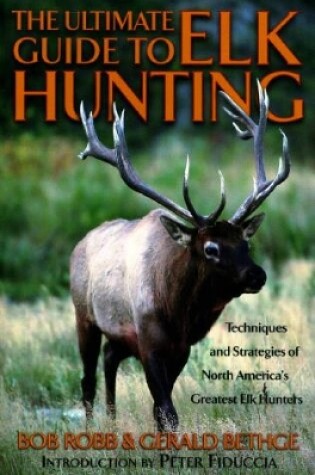 Cover of Ultimate Guide to Elk Hunting