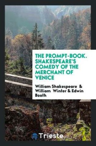 Cover of The Prompt-Book. Shakespeare's Comedy of the Merchant of Venice