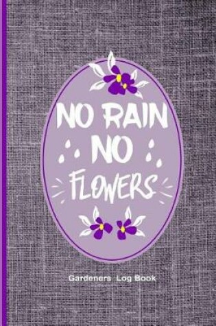 Cover of No Rain No Flowers