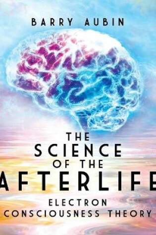 Cover of The Science of the Afterlife