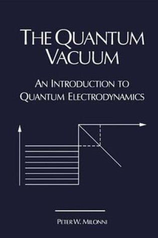 Cover of The Quantum Vacuum: An Introduction to Quantum Electrodynamics