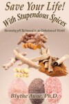 Book cover for Save Your Life with Stupendous Spices