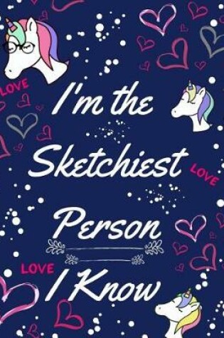 Cover of I'm the Sketchiest Person I Know