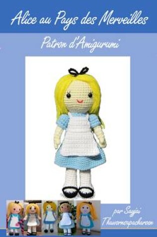 Cover of Alice au Pays des Merveilles, Patron D'amigurumi