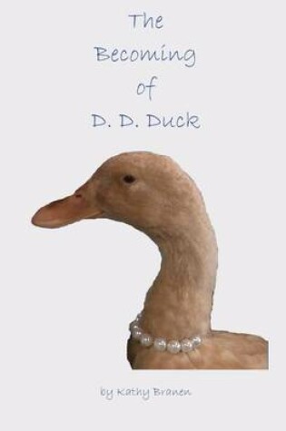 Cover of The Becoming of D. D. Duck