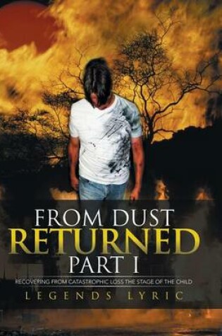 Cover of From Dust Returned Part I