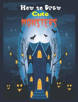 Book cover for How to Draw Cute Monsters