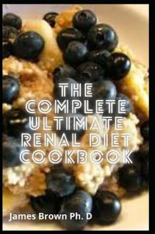 Cover of The Complete Ultimate Renal Diet Cookbook
