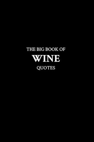 Cover of The Big Book of Wine Quotes