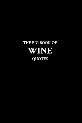 Book cover for The Big Book of Wine Quotes